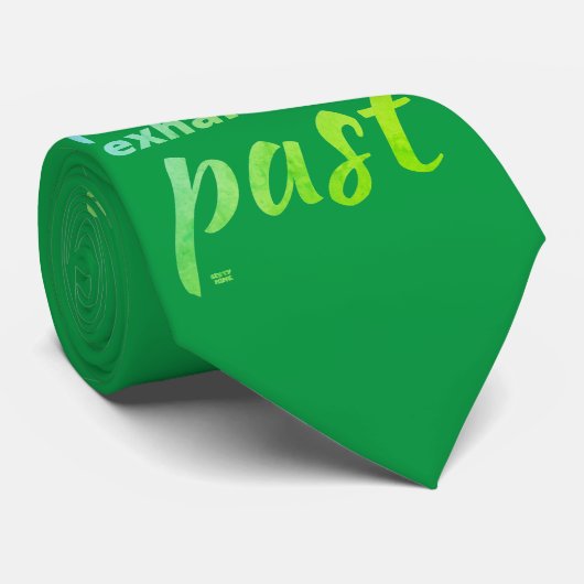 "INHALE DIE AKTUELLE.." inspirierendes Zitat. Krawatte (Gerollt)