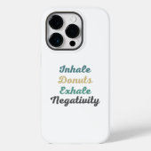 Inhale Donuts Exhale Negativity Phone Case (Rückseite)