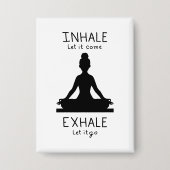 Inhale Exhale Yoga Button (Vorderseite)