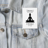 Inhale Exhale Yoga Button (Insitu)