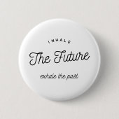 inhale the future button (Vorderseite)