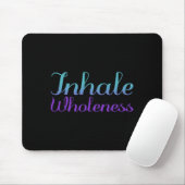 Inhale Wholeness Präventionsbewusstseinsdesign Mousepad (Mit Mouse)