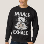 Inhale Yoga Cat Meditation Spiritual Exhale  Kitty Sweatshirt (Vorderseite)