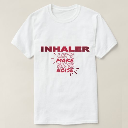 Inhaler Band - Lass&x27;s macht Lärm! Essentia T-Shirt (Design vorne)