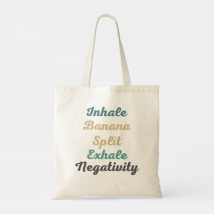 Inhalieren der Bananensplit Exhale Negativity Shop Tragetasche