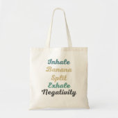 Inhalieren der Bananensplit Exhale Negativity Shop Tragetasche (Vorne)