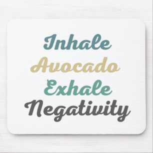 Inhalieren des Avocado Exhale Negativity Mouse Pad Mousepad