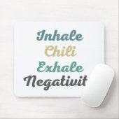 Inhalieren des Chilis Exhale Negativity Mouse Pad Mousepad (Mit Mouse)