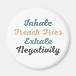 Inhalieren französischer Fries Exhale Negativity M Magnet