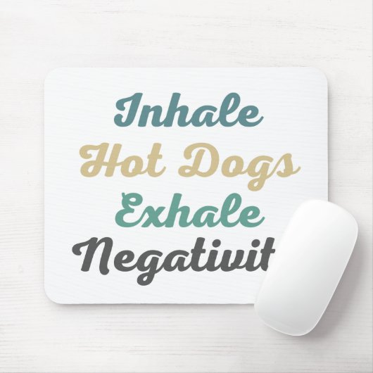 Inhalieren heißer Hunde Exhale Negativity Mouse Pa Mousepad (Mit Mouse)