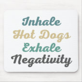 Inhalieren heißer Hunde Exhale Negativity Mouse Pa Mousepad (Vorne)