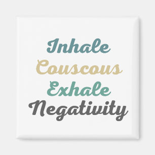 Inhalieren Sie couscous Exhale Negativity-Magnete Magnet