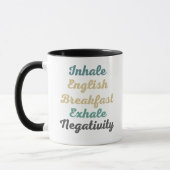 Inhalieren Sie Englisch Breakfast Exhale Negativit Tasse (Links)