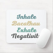 Inhalieren von Bacalhau Exhale Negativitätsmuskula Mousepad (Mit Mouse)