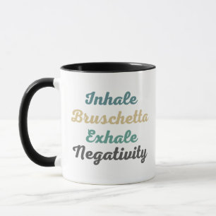 Inhalieren von Bruschetta Exhale Negativativativa Tasse