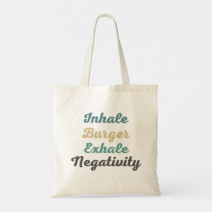 Inhalieren von Burger Exhale Negativity Shopping B Tragetasche