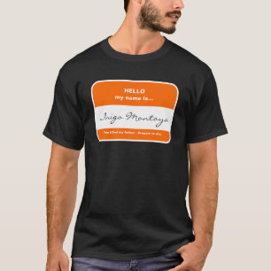 Inigo Montoya T - Shirt