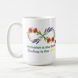 Inklusion ist der Samen, Güte ist die Blüte Kaffeetasse