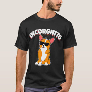 Inkognito Corgi Corgi Besitzer Corgi Wortwitz Neuh T-Shirt