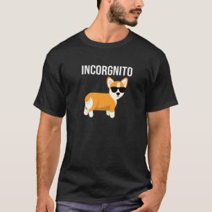 Inkognito Corgi Hundebesitzer Inkognito Design T-Shirt