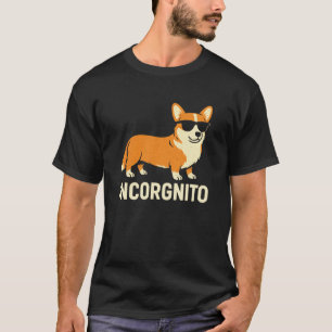 Inkognito Lustiges Corgi-Hundefreund-Design für Ha T-Shirt