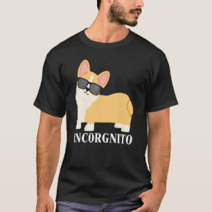 Inkognito-Welsh-Corgi-Besitzer Hund 1 T-Shirt