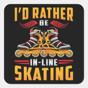 Inline Skaten Skate Inliner Skaten Funny Geschenk Quadratischer Aufkleber