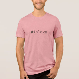 #inlove (oder YOUR text) custom Tri-Blend Shirt