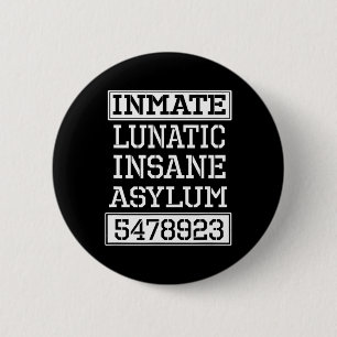 Inmate Lunatic Insane Asylum Halloween-Party Button