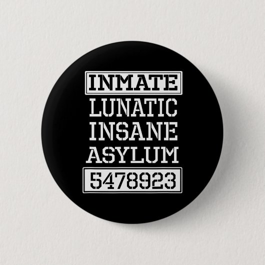 Inmate Lunatic Insane Asylum Halloween-Party Button (Vorderseite)