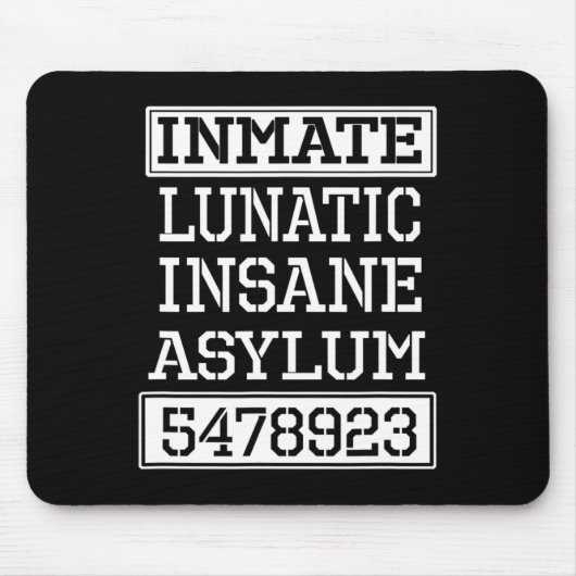 Inmate Lunatic Insane Asylum Halloween-Party Mousepad (Vorne)