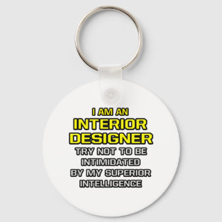 Innenarchitekt... Superior Intelligence Schlüsselanhänger
