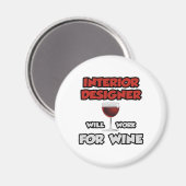 Innenarchitekt... wird für Wein arbeiten Magnet (Vorderseite/Rückseite)