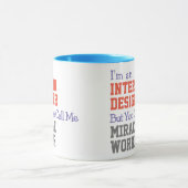 Innendesigner Miracle Worker-Tasse Tasse (Zentrum)