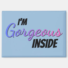 Inner Beauty I'm Gorgeous Inside Magnet