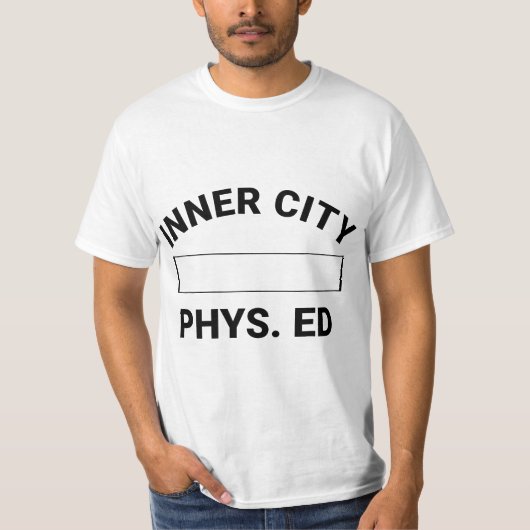 Inner City Phys Ed Physical Education Gym Teacher T-Shirt (Vorderseite)