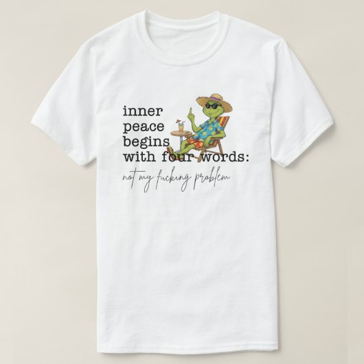 Inner Peace Begins With Four Words Green T-Shirt (Design vorne)