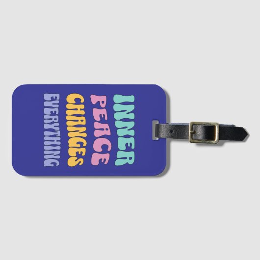 Inner Peace Changes Everything Gepäckanhänger (Vorderseite (Horizontal))