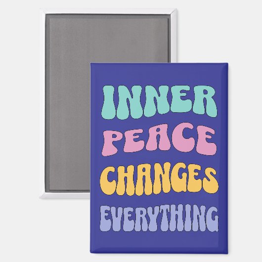 Inner Peace Changes Everything Magnet (Vorderseite/Rückseite)