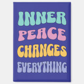 Inner Peace Changes Everything Magnet (Vorderseite)