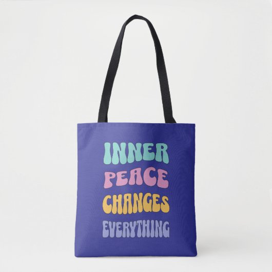 Inner Peace Changes Everything Tasche (Vorderseite)