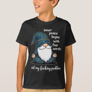 Innere Ruhe beginnt mit vier Worten Nicht Mein Zwa T-Shirt
