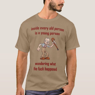 innerhalb jeder alten Person… T-Shirt