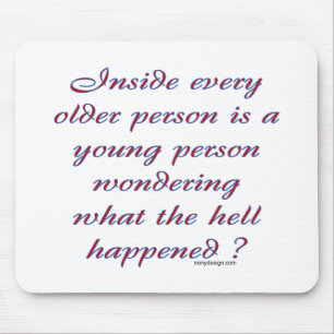 Innerhalb jeder älteren Person Mousepad