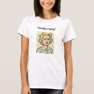 Innerlich schreiend T-Shirt