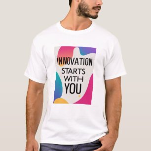 Innovation beginnt bei dir Option 3 T-Shirt