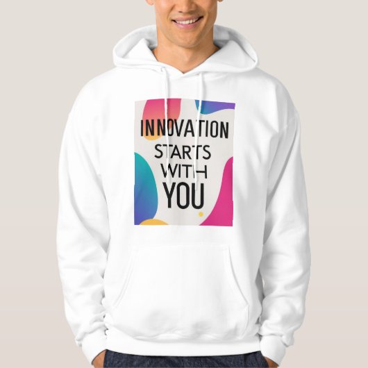 Innovation beginnt mit Ihnen Hoodie (Vorderseite)