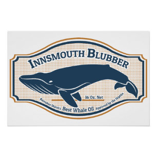 Innsmouth Blubber Whale Oil Poster