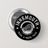 Innsmouth Marsh's Pearl Trade Lovecraft Button (Vorne & Hinten)