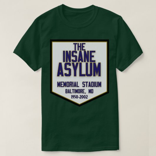 Insane Ayslum Memorial Stadium Baltimore T-Shirt (Design vorne)